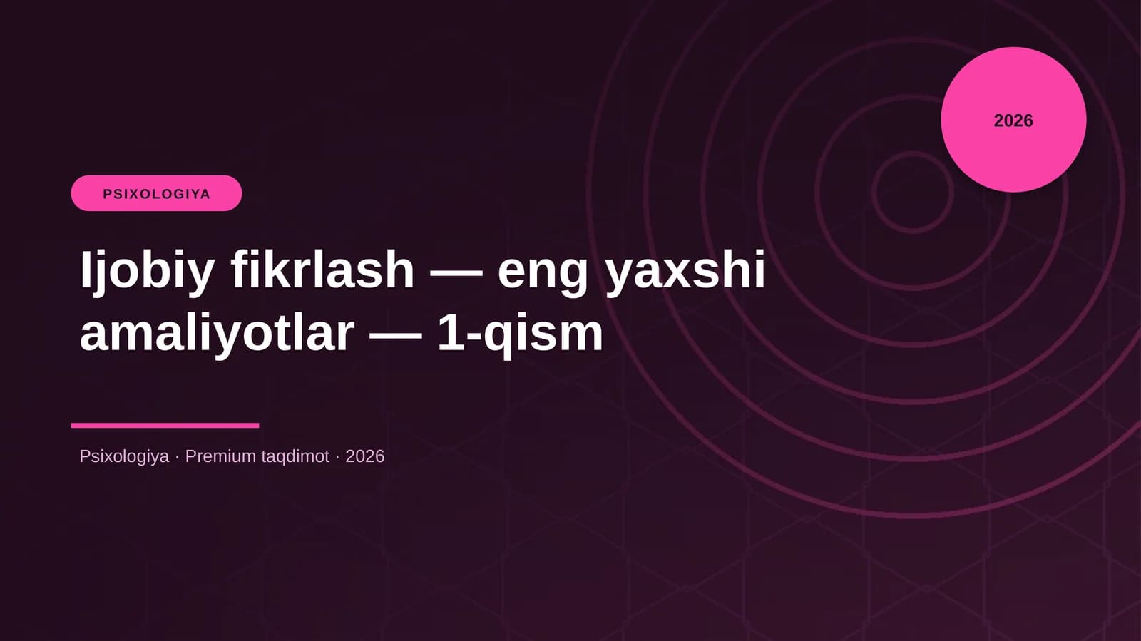 Ijobiy fikrlash — eng yaxshi amaliyotlar — 1-qism