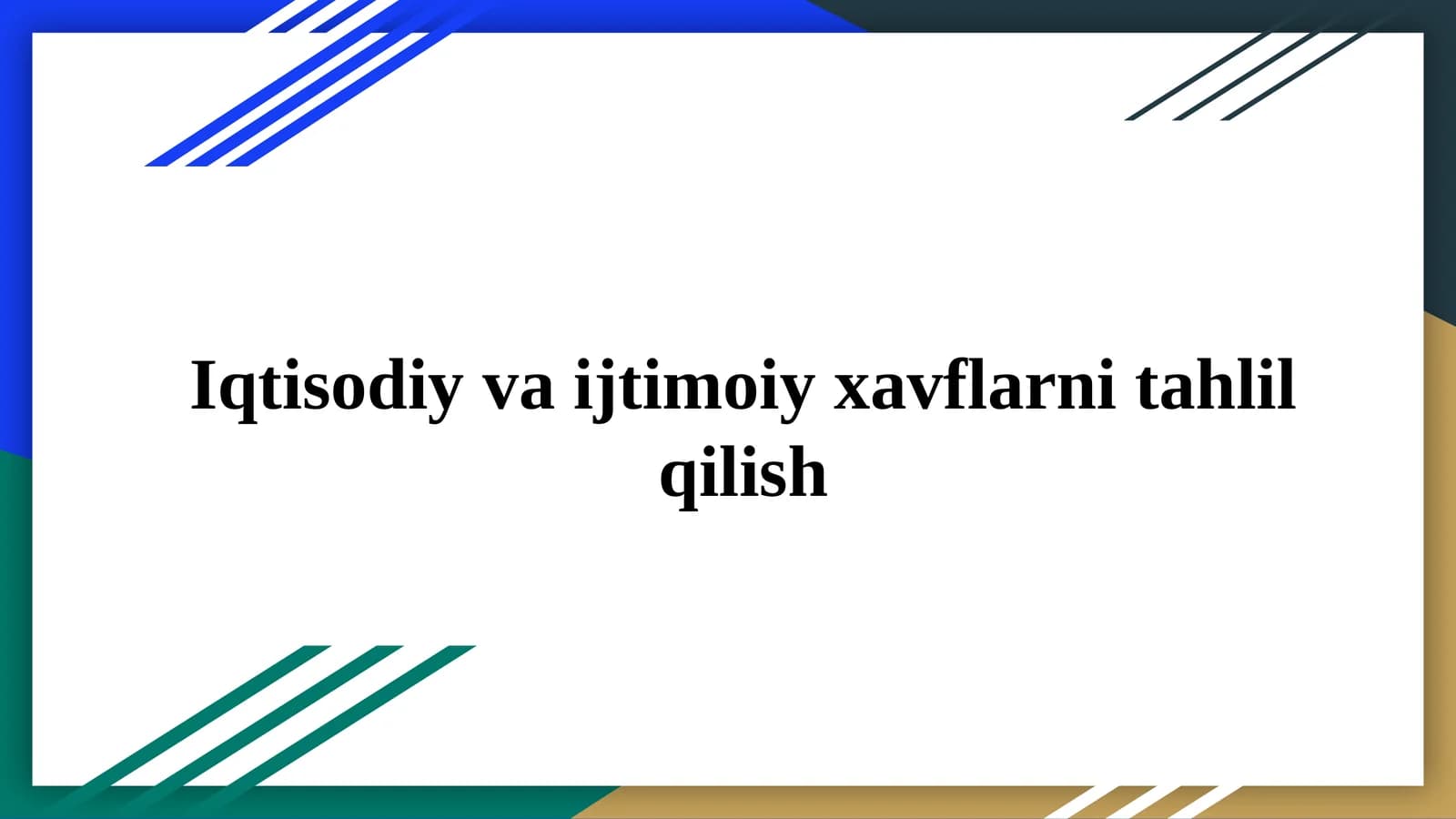 Iqtisodiy va ijtimoiy xavflarni tahlil qilish