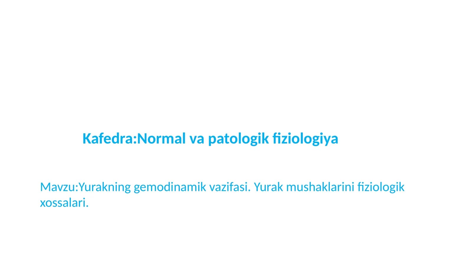 Mavzu:Yurakning gemodinamik vazifasi. Yurak mushaklarini fiziologik xossalari.