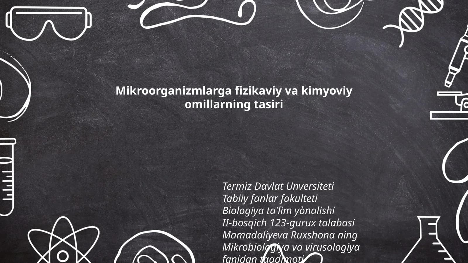 Mikroorganizmlarga fizikaviy va kimyoviy omillarning tasiri