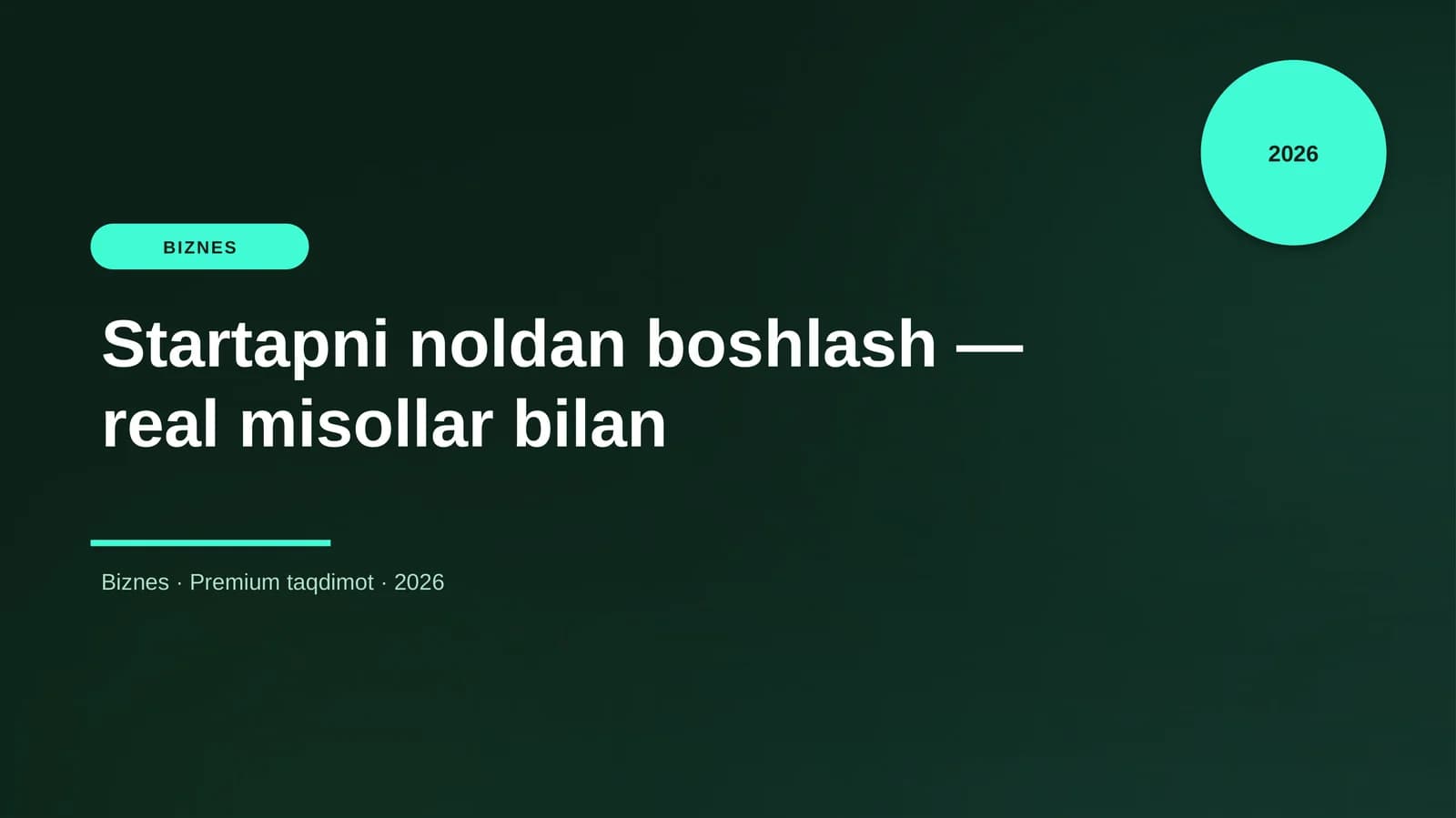 Startapni noldan boshlash — real misollar bilan