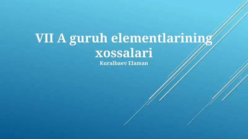 VII A guruh elementlarining xossalari