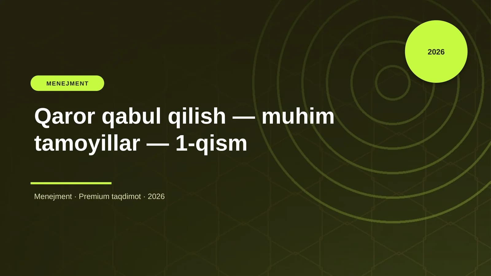 Qaror qabul qilish — muhim tamoyillar — 1-qism
