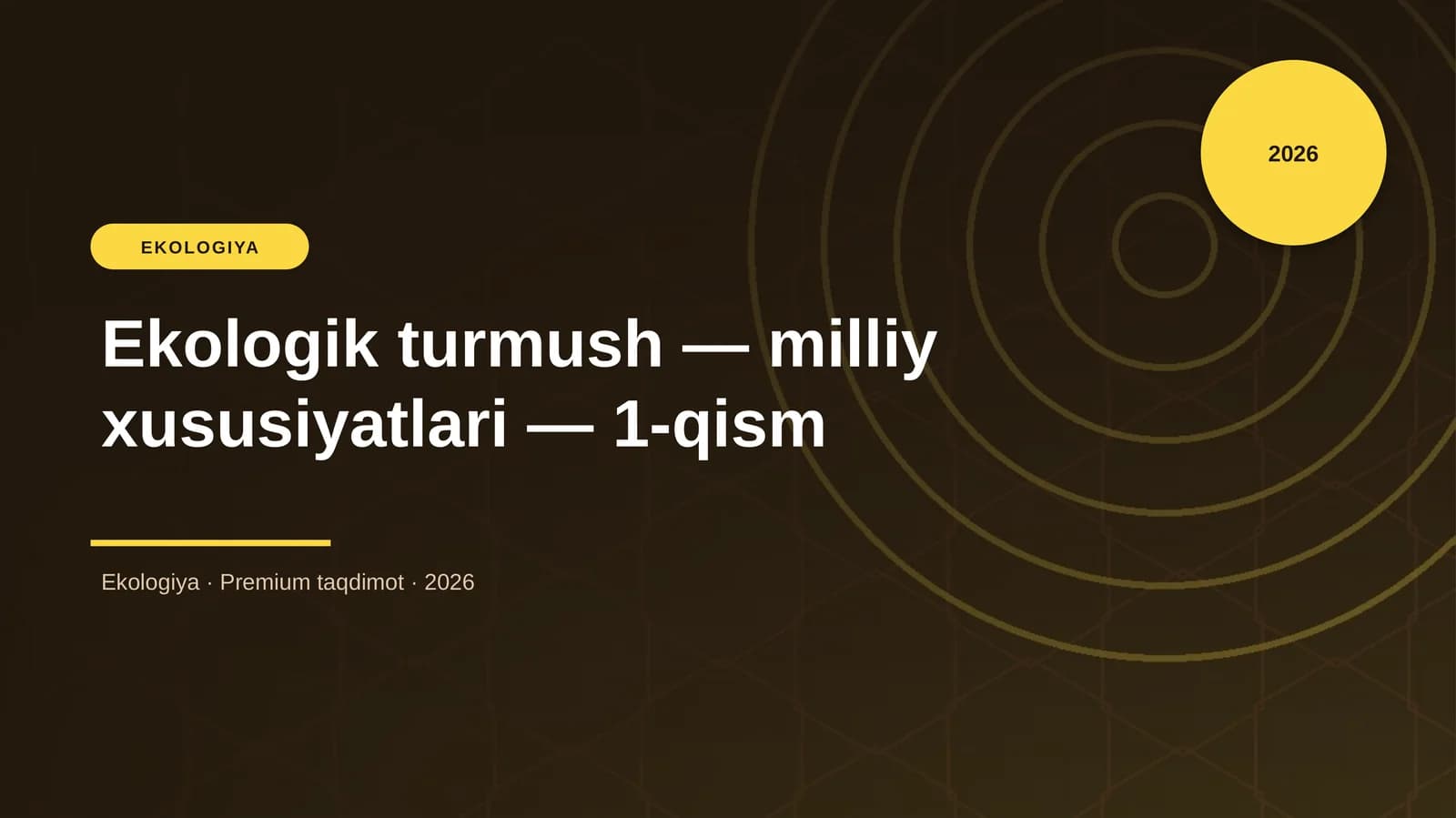 Ekologik turmush — milliy xususiyatlari — 1-qism