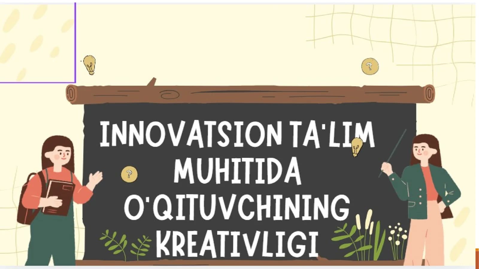 Innovatsion taʼlim muhitida oʻqituvchining kreativligi