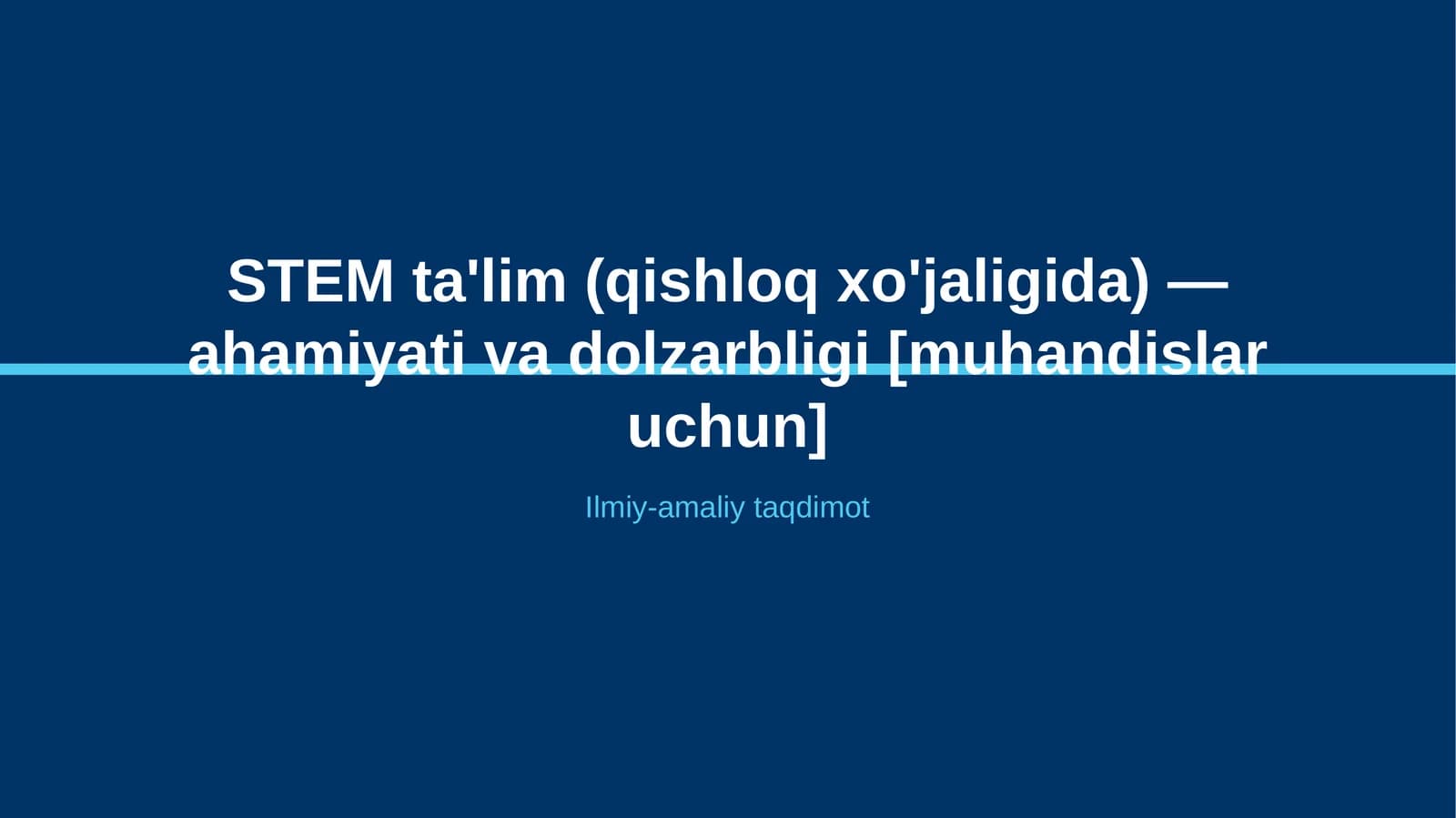 STEM ta'lim (qishloq xo'jaligida) — ahamiyati va dolzarbligi [muhandislar uchun]