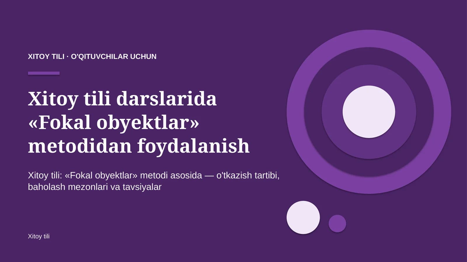 xitoy tili darslarida fokal obyektlar metodidan foydalanish 7917