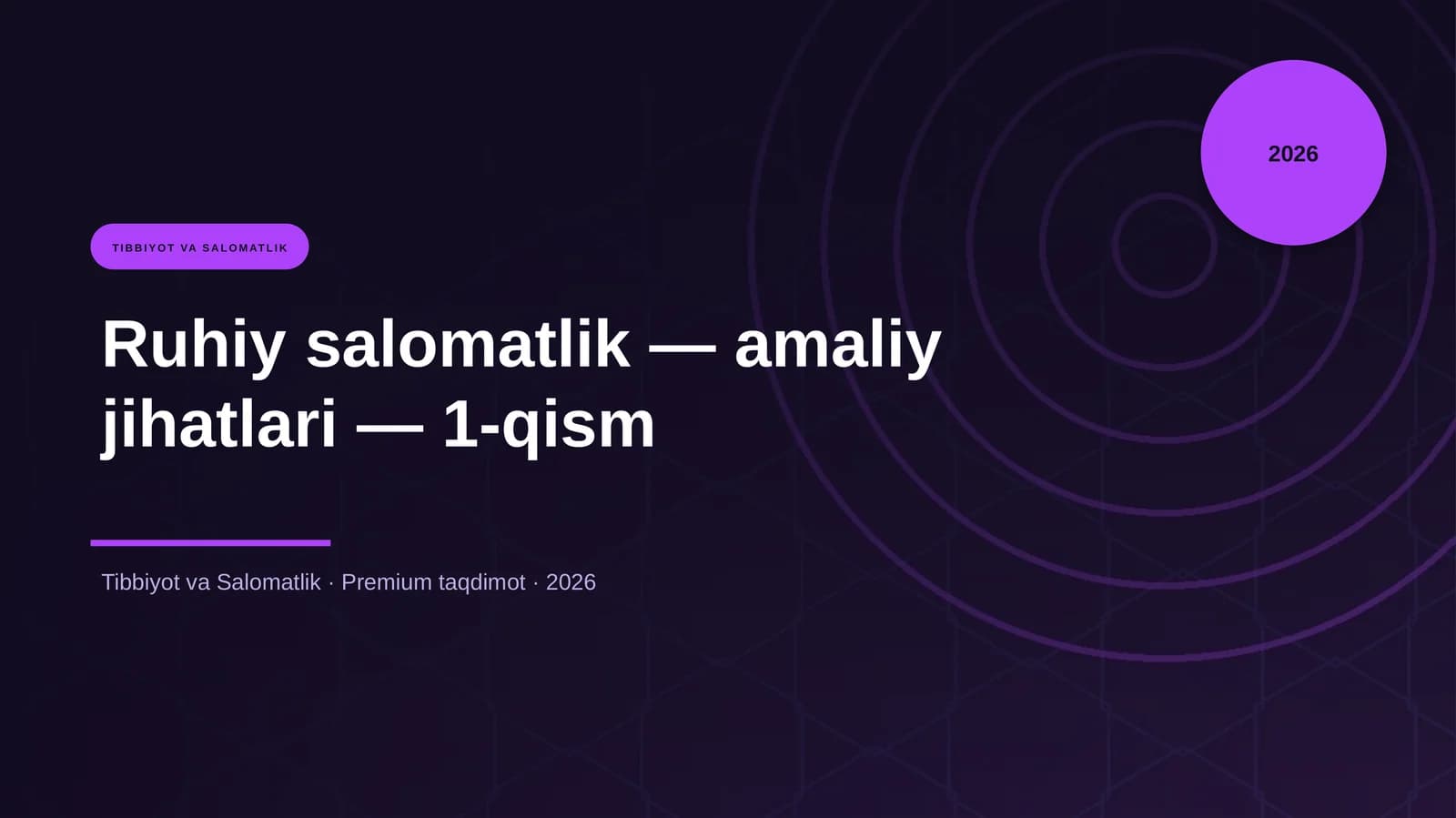 Ruhiy salomatlik — amaliy jihatlari — 1-qism