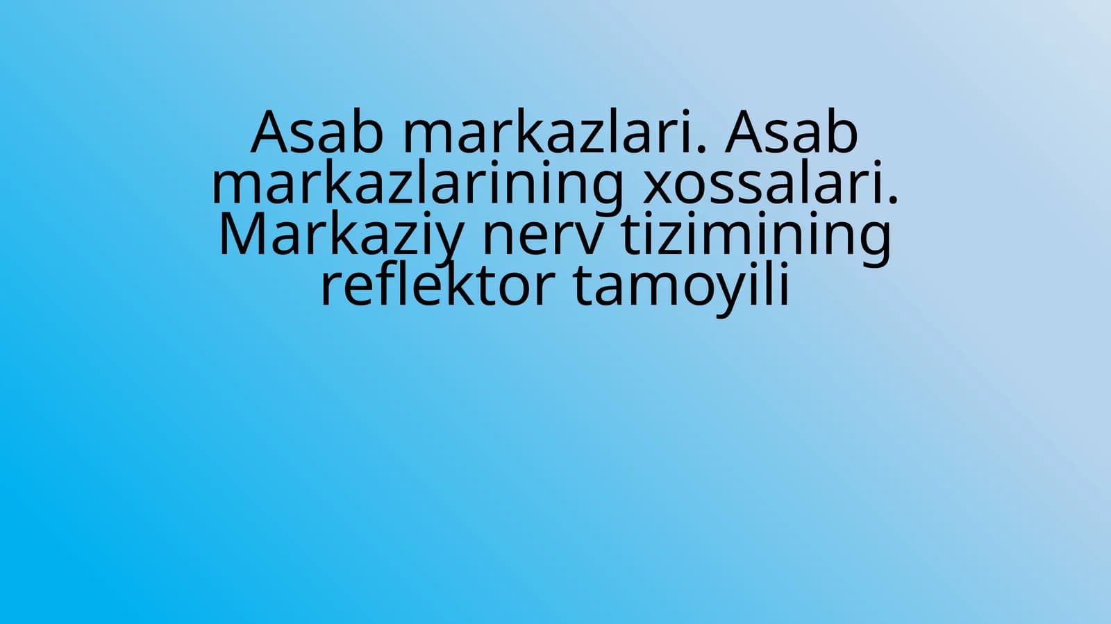Asab markazlari. Asab markazlarning xossalari