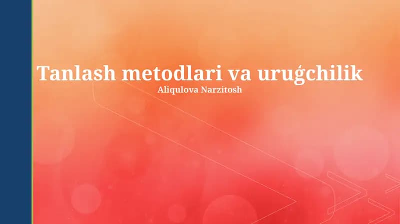 Tanlash metodlari va uruģchilik