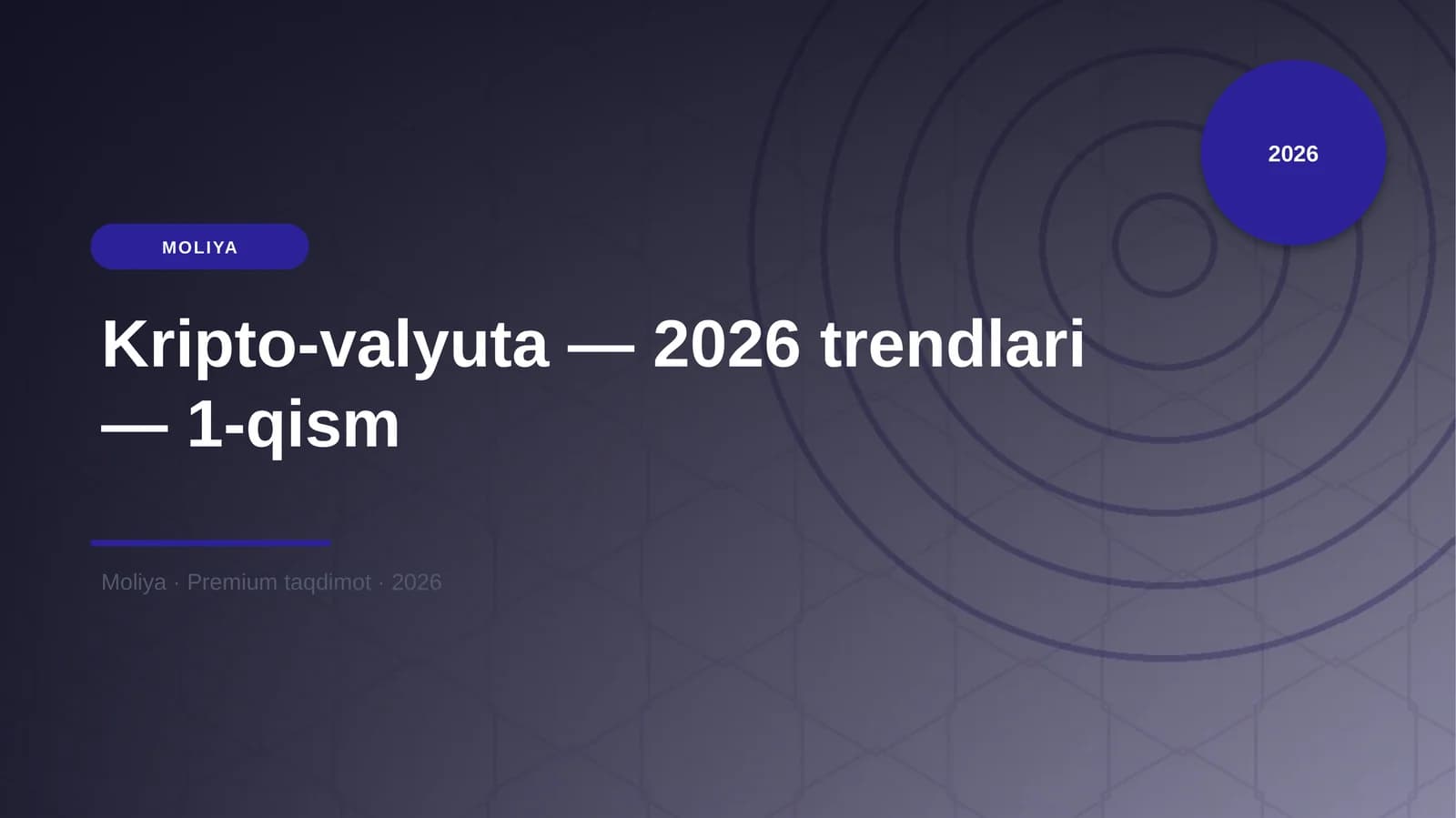 Kripto-valyuta — 2026 trendlari — 1-qism