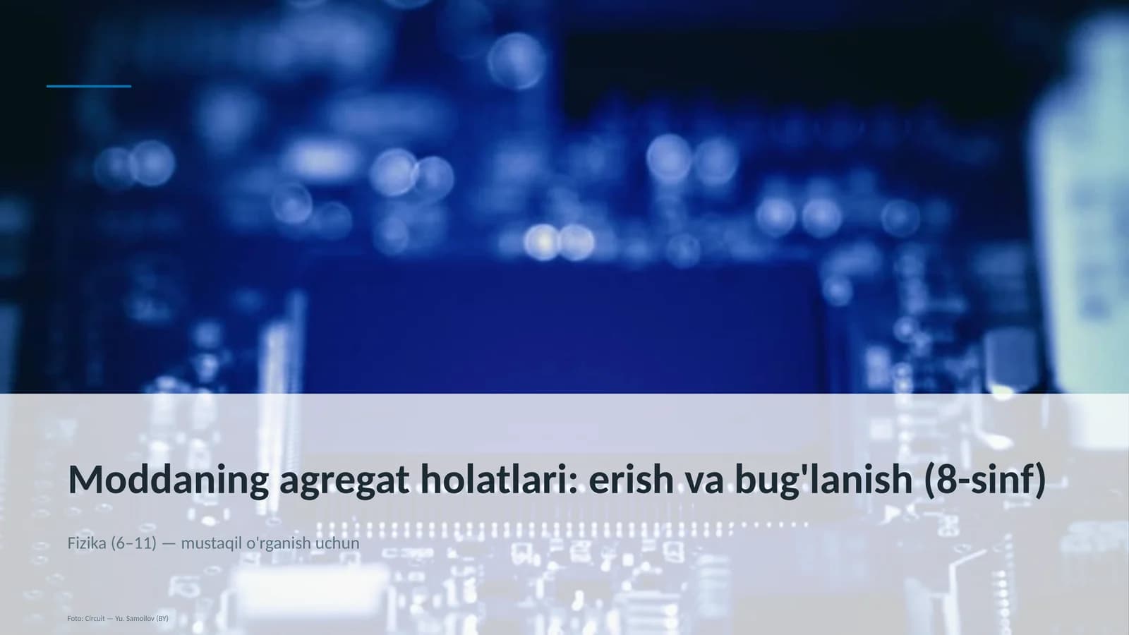 Moddaning agregat holatlari: erish va bug'lanish (8-sinf)