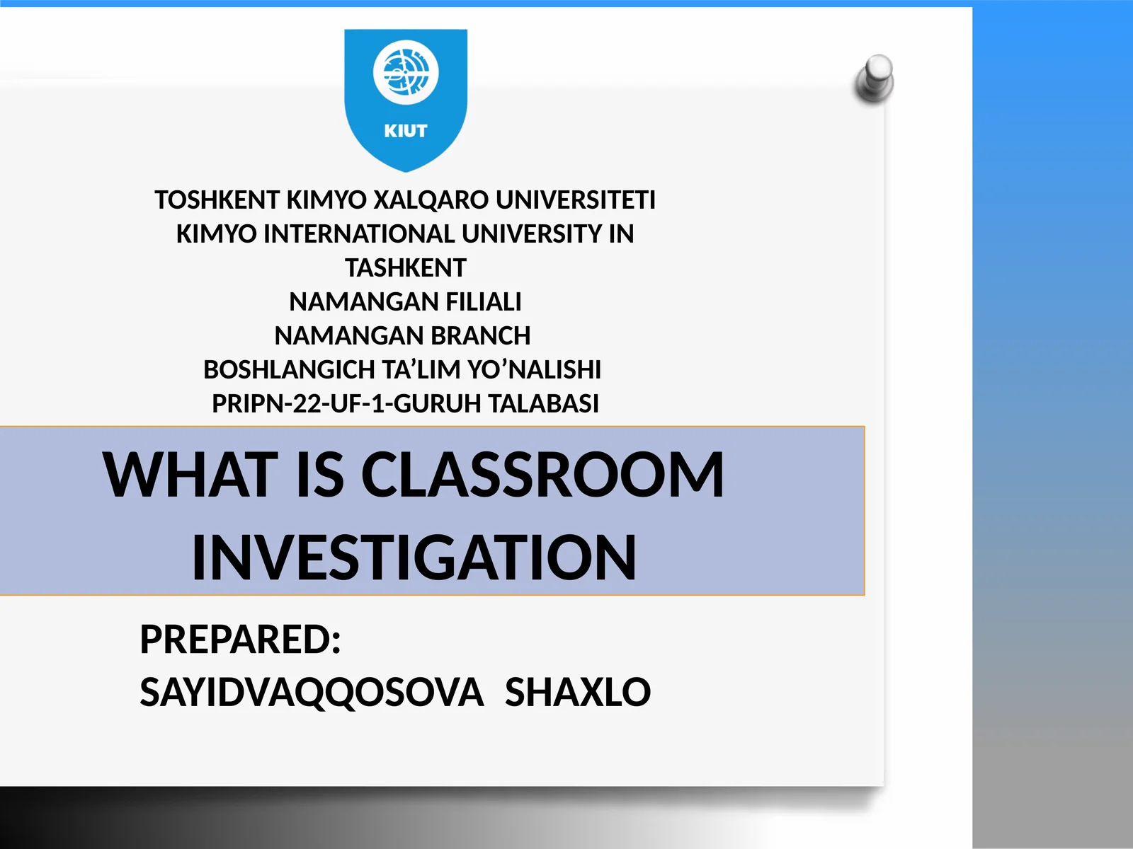 CLASSROOM INVESTIGATION