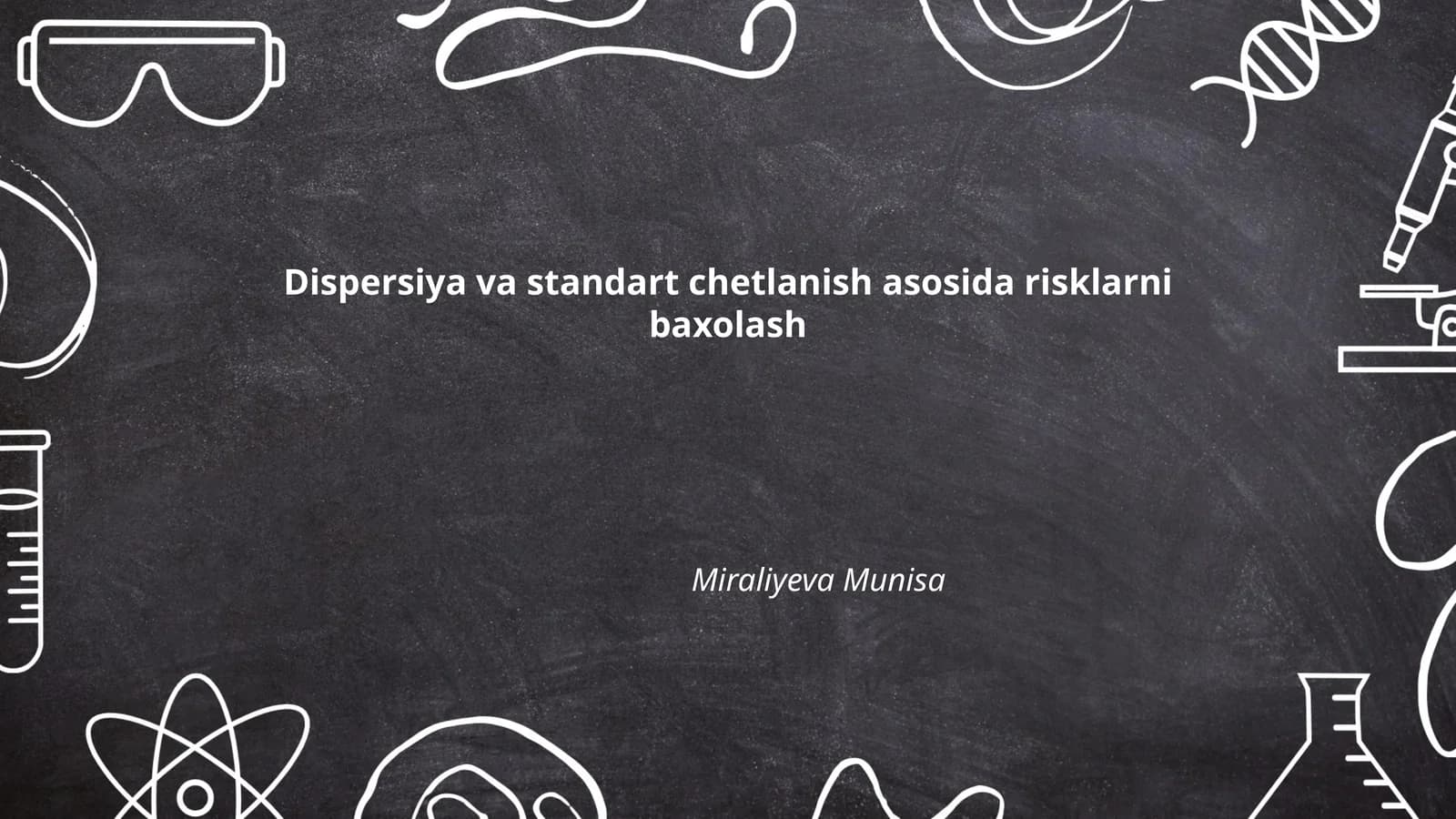 Dispersiya va standart chetlanish asosida risklarni baxolash