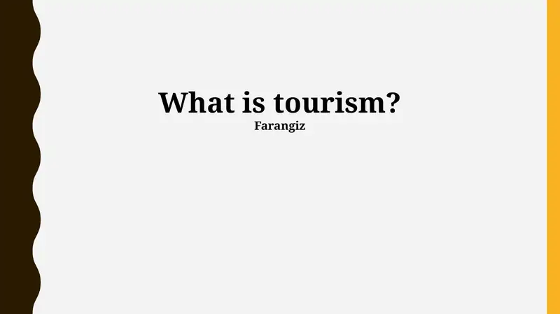 Defining Tourism: Scope and Evolution