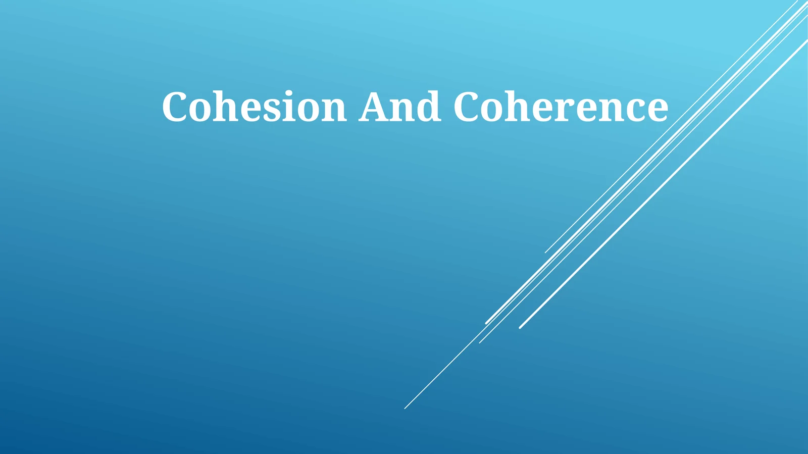 Cohesion And Coherence