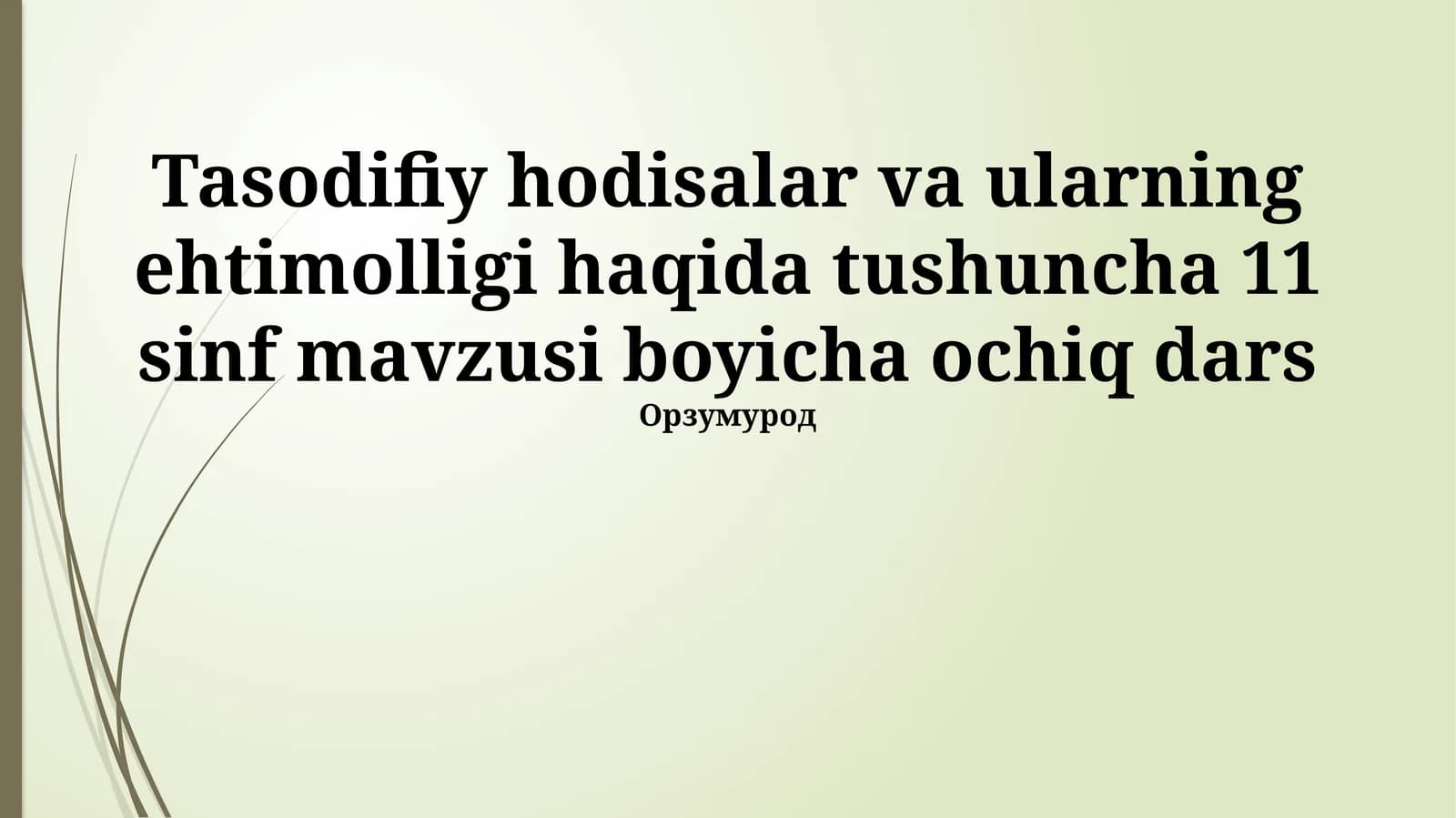 Tasodifiy Hodisalar va ularning ehtimolligi