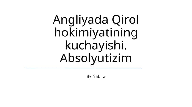 Angliyada Qirol hokimiyatining kuchayishi. Absolyutizim