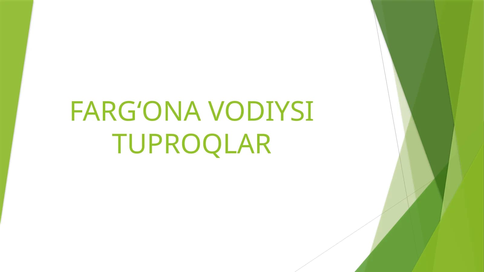 FARG‘ONA VODIYSI TUPROQLAR