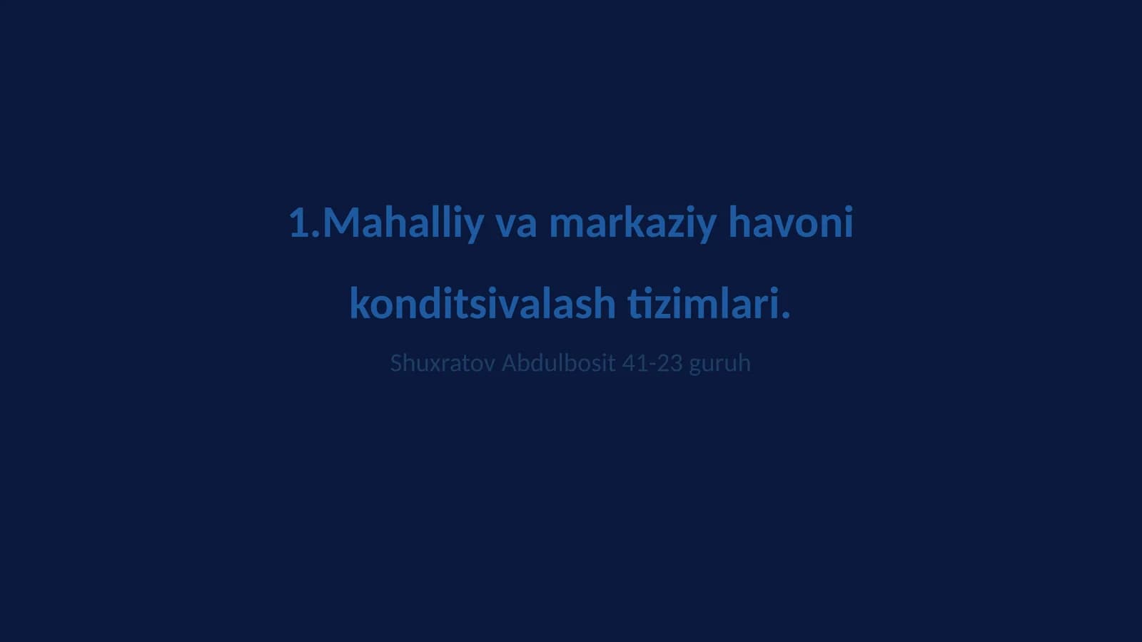 Mahalliy va markaziy havoni konditsivalash tizimlari