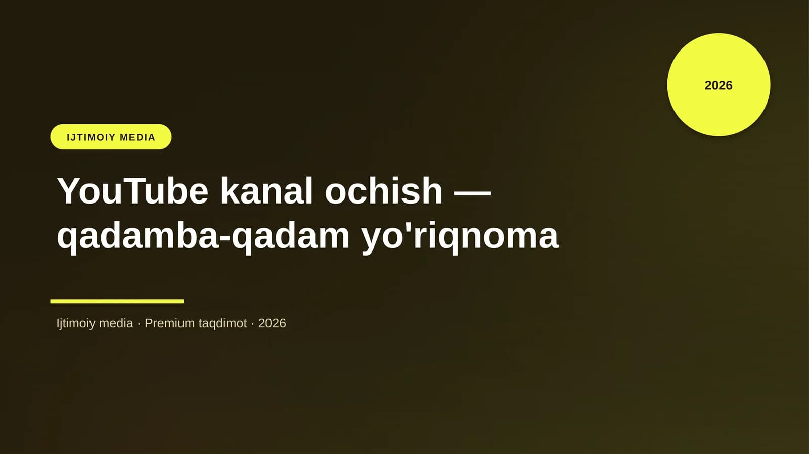YouTube kanal ochish — qadamba-qadam yo'riqnoma