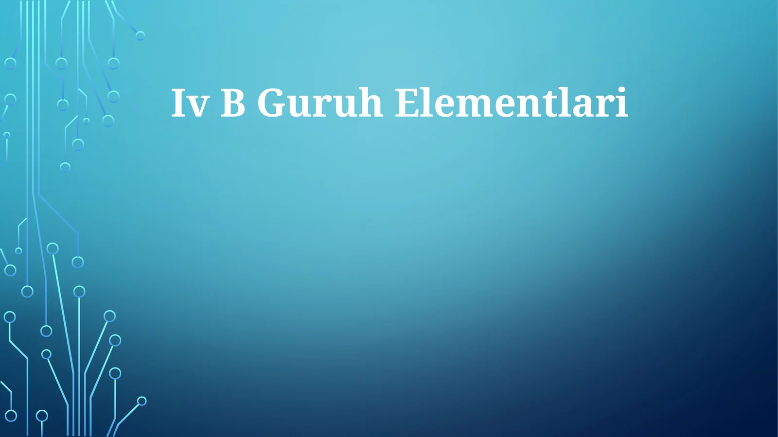 IV B Guruh Elementlari