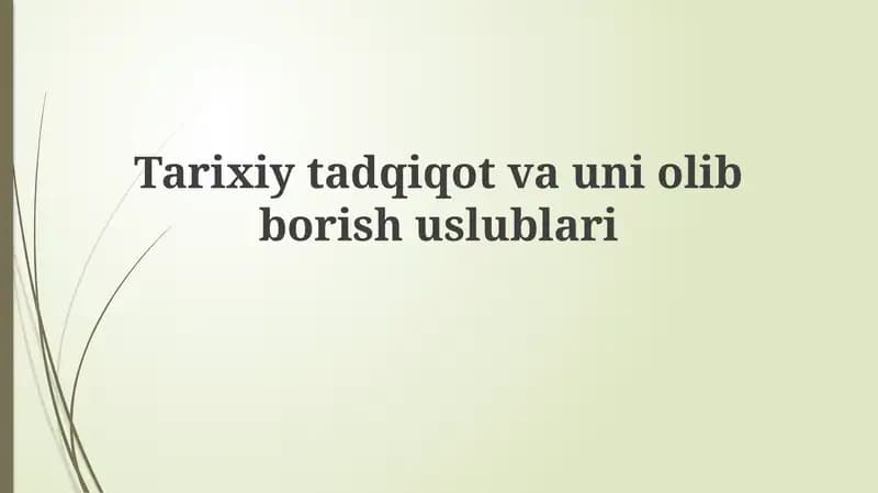 Tarixiy tadqiqot va uni olib borish uslublari