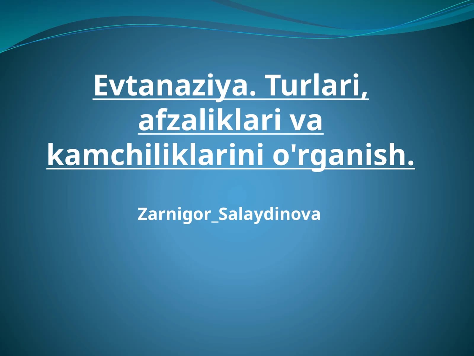Evtanaziya. Turlari, afzaliklari va kamchiliklarini o'rganish