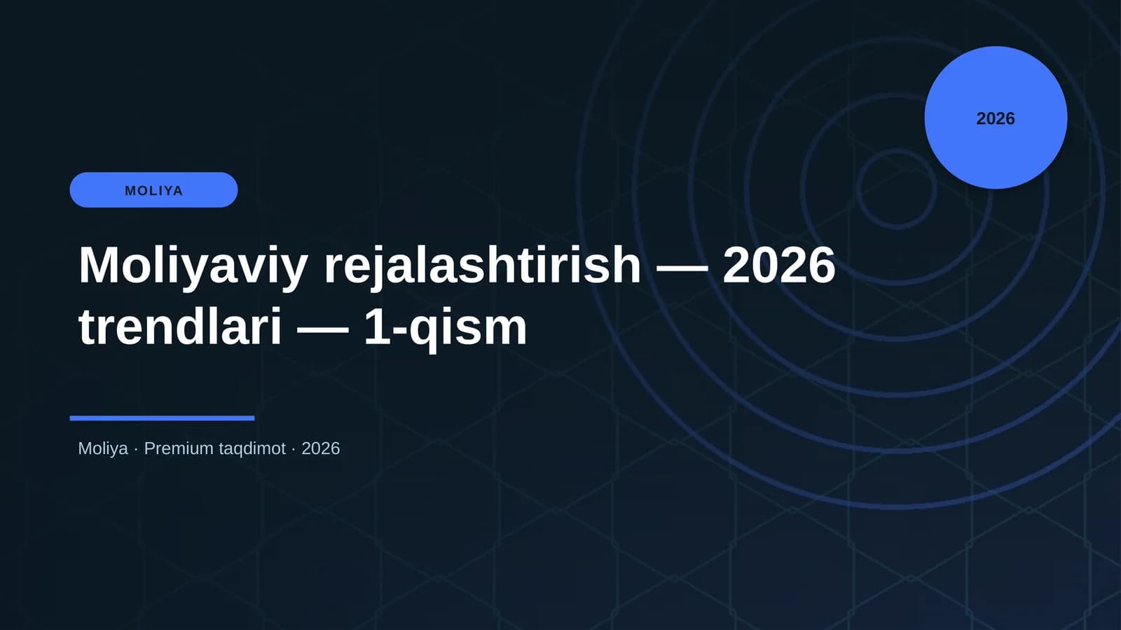 Moliyaviy rejalashtirish - 2026 trendlari - 1-qism