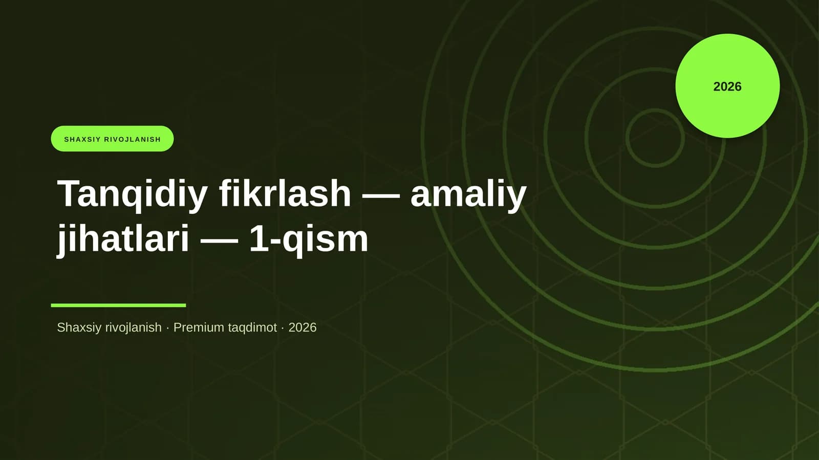 "Tanqidiy fikrlash — amaliy jihatlari — 1-qism"