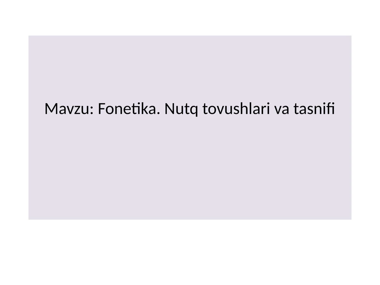 Fonetika. Nutq tovushlari va tasnifi
