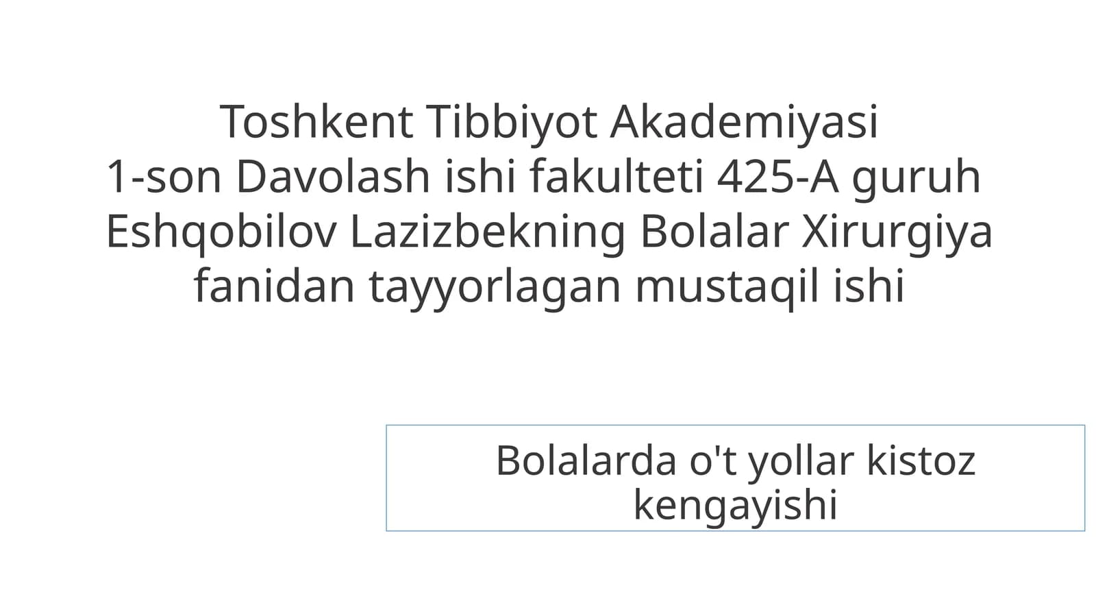 Bolalarda o't yollar kistoz kengayishi