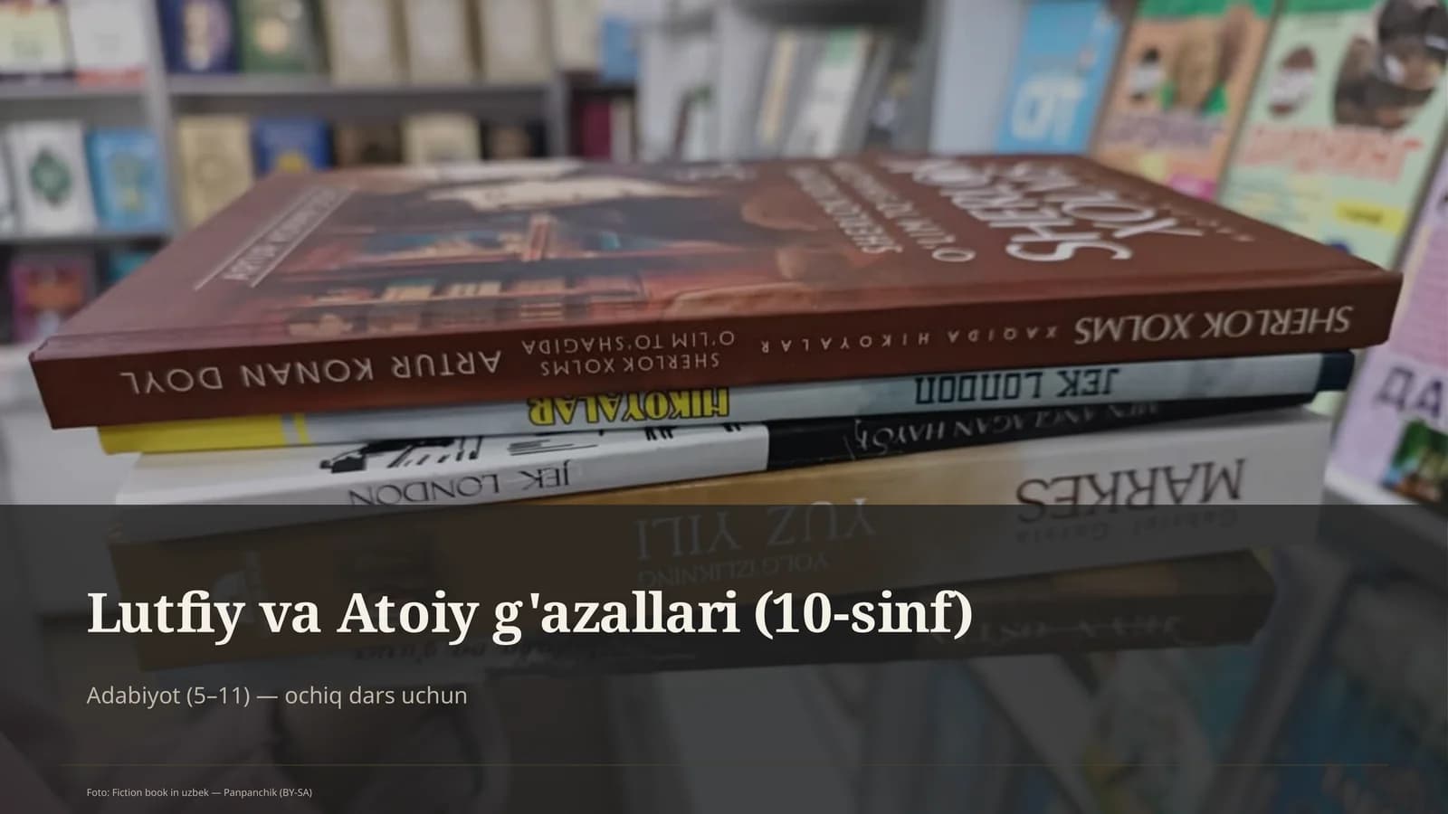 Lutfiy va Atoiy g'azallari (10-sinf)