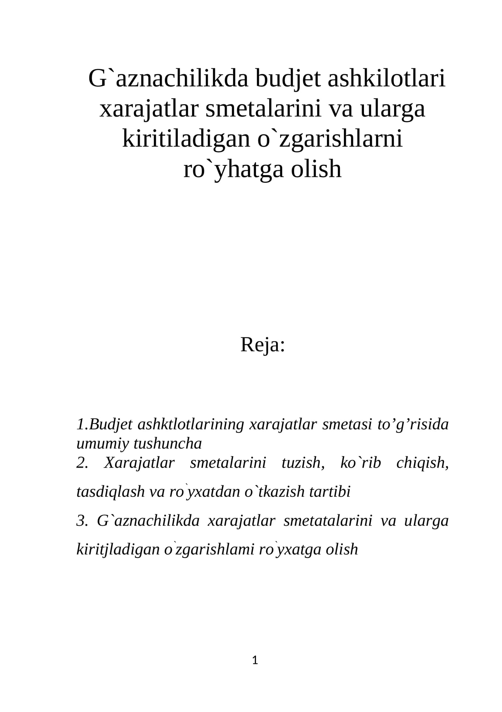 G`aznachilikda budjet ashkilotlari xarajatlar smetalarini va ularga kiritiladigan o`zgarishlarni ro`yhatga olish