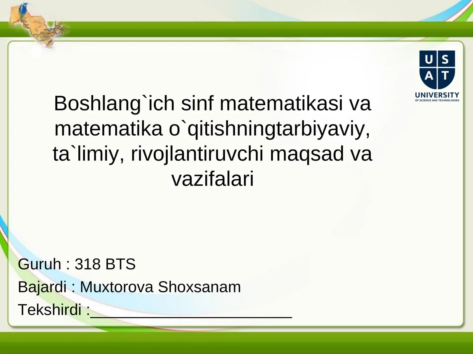 Boshlang`ich sinf matematikasi va matematika o`qitishning tarbiyaviy, ta`limiy, rivojlanuvchi maqsad va vazifalari