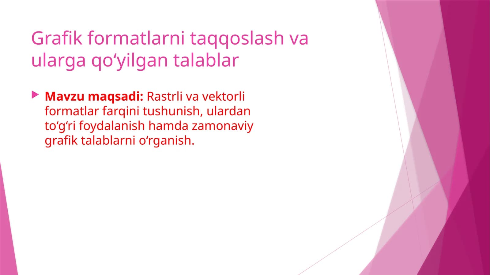 Grafik formatlarni taqqoslash va ularga qo‘yilgan talablar