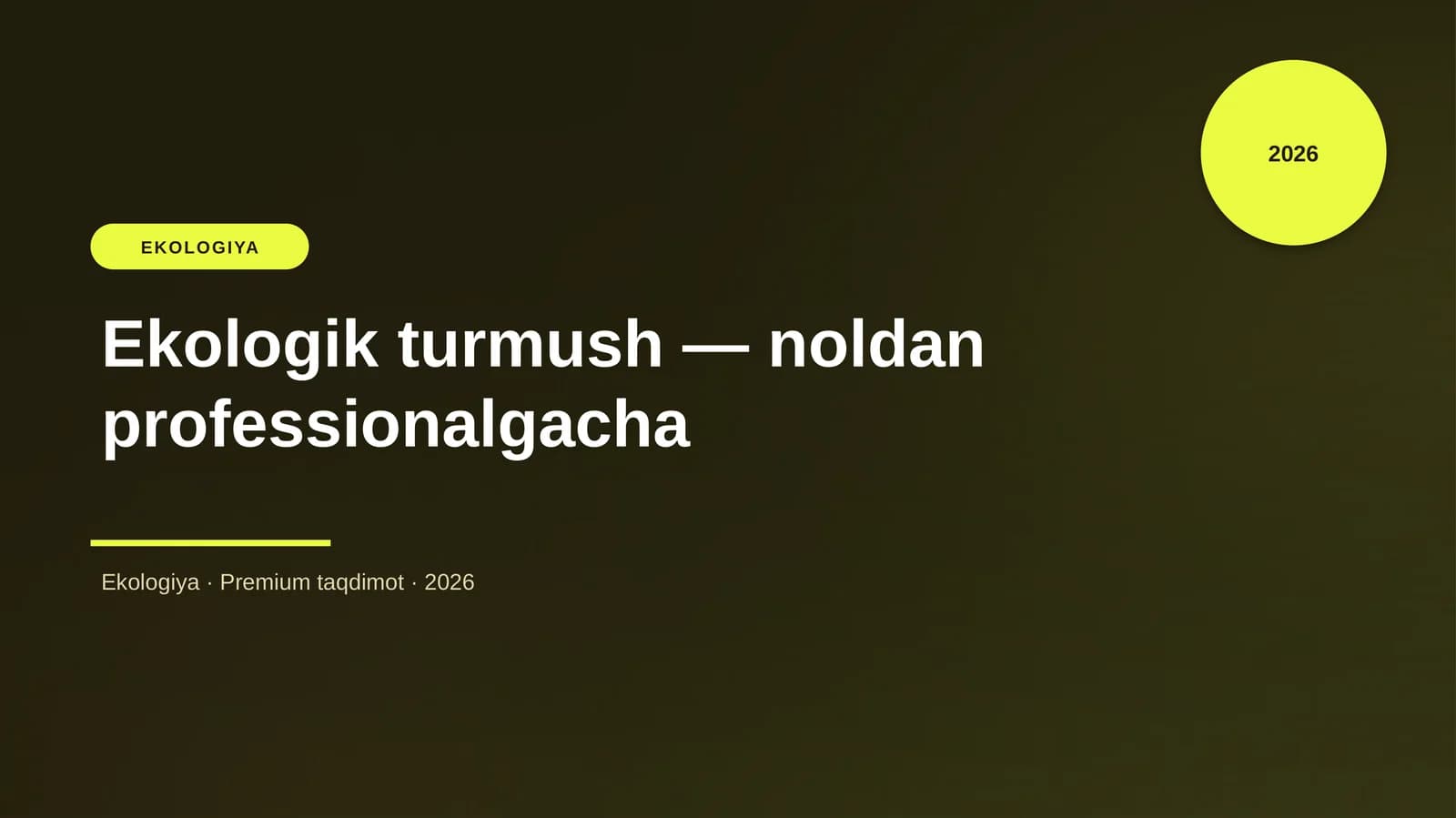 Ekologik turmush — noldan professionalgacha