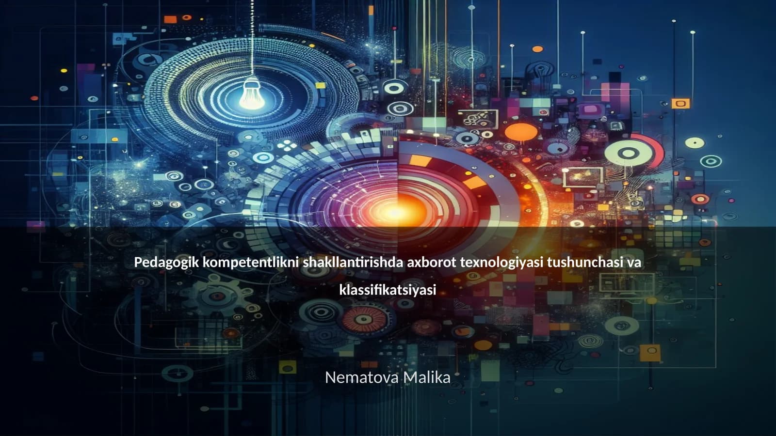 Pedagogik kompetentlikni shakllantirishda axborot texnologiyasi tushunchasi va klassifikatsiyasi