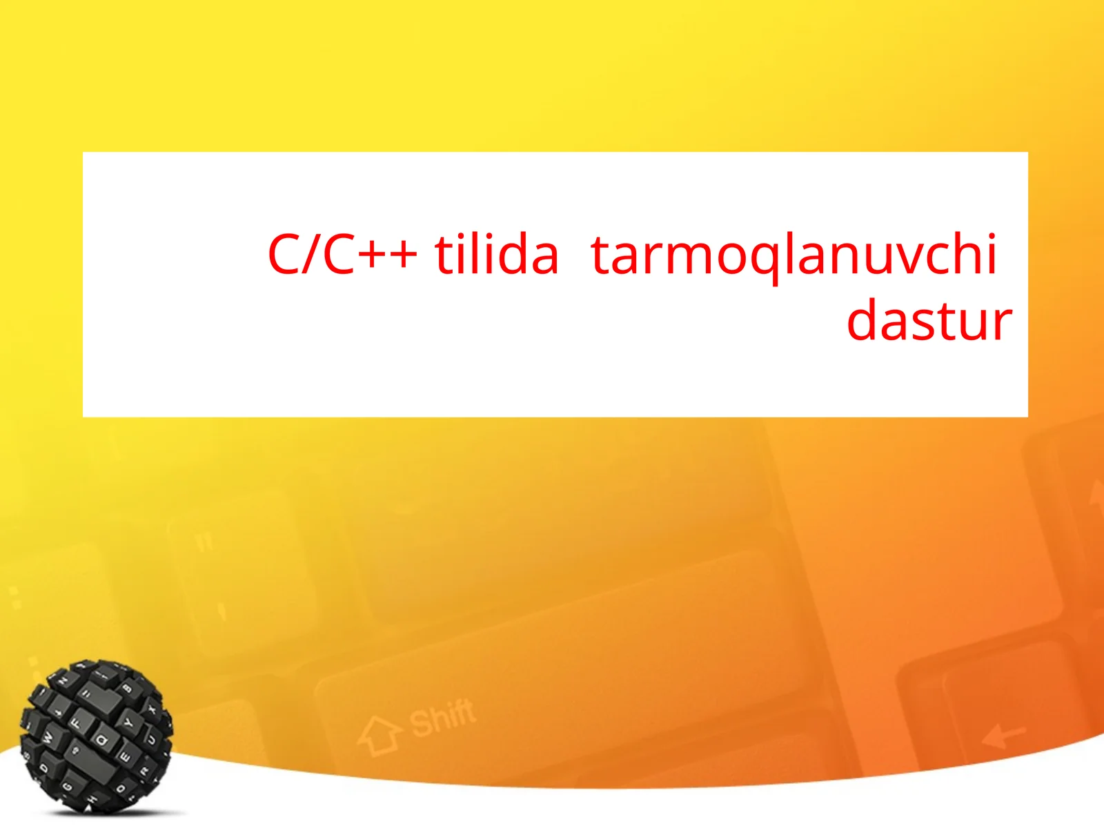 C/C++ tilida  tarmoqlanuvchi  dastur
