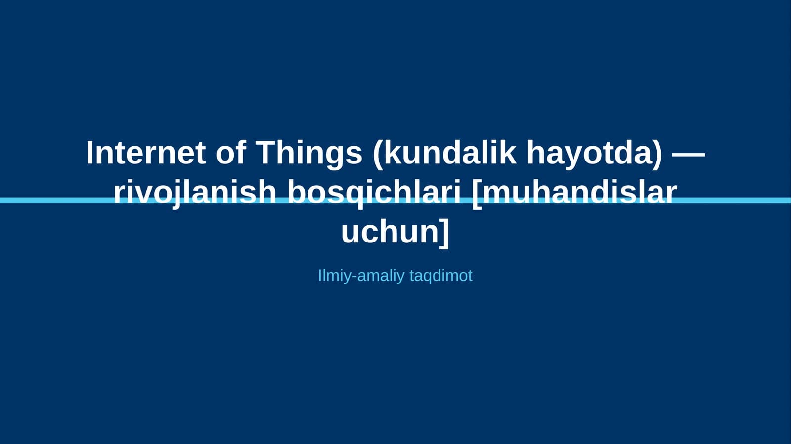 Internet of Things (kundalik hayotda) — rivojlanish bosqichlari [muhandislar uchun]