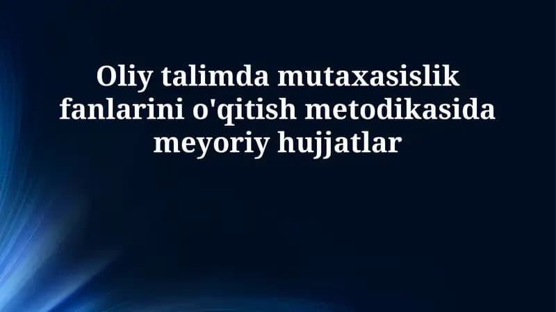Normativ hujjatlarning roli va turlari