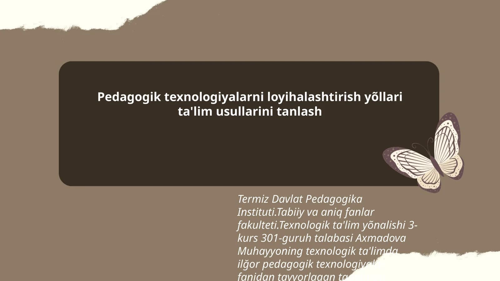 Pedagogik texnologiyalarni loyihalashtirish yõllari ta'lim usullarini tanlash