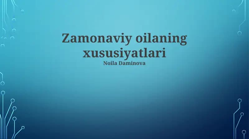 Zamonaviy oilaning xususiyatlari