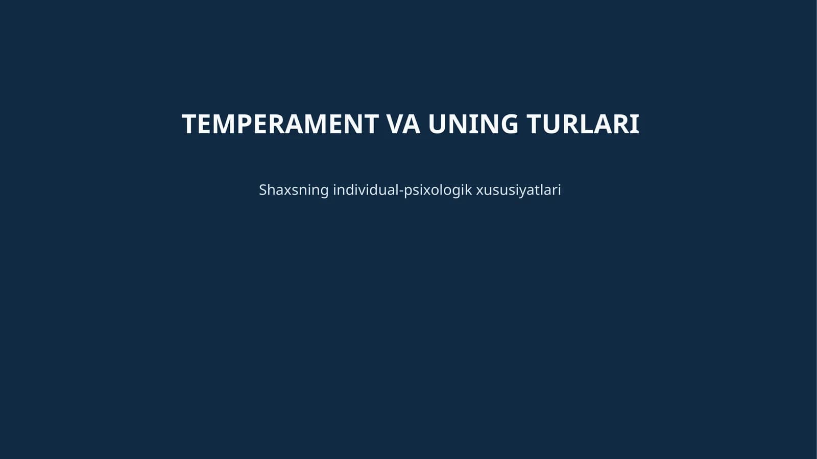 TEMPERAMENT VA UNING TURLARI