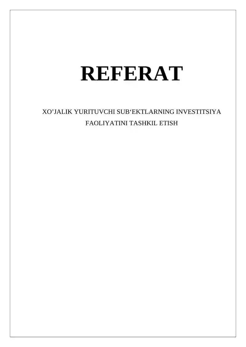 XO’JALIK YURITUVCHI SUB‘EKTLARNING INVESTITSIYA FAOLIYATINI TASHKIL ETISH