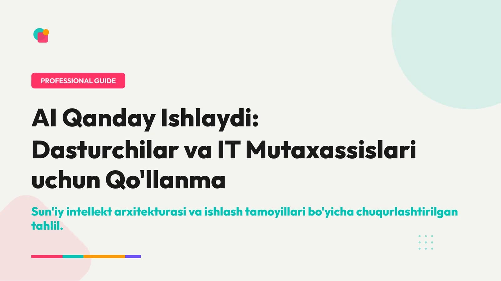 AI Qanday Ishlaydi: Dasturchilar va IT Mutaxassislari uchun Qo'llanma