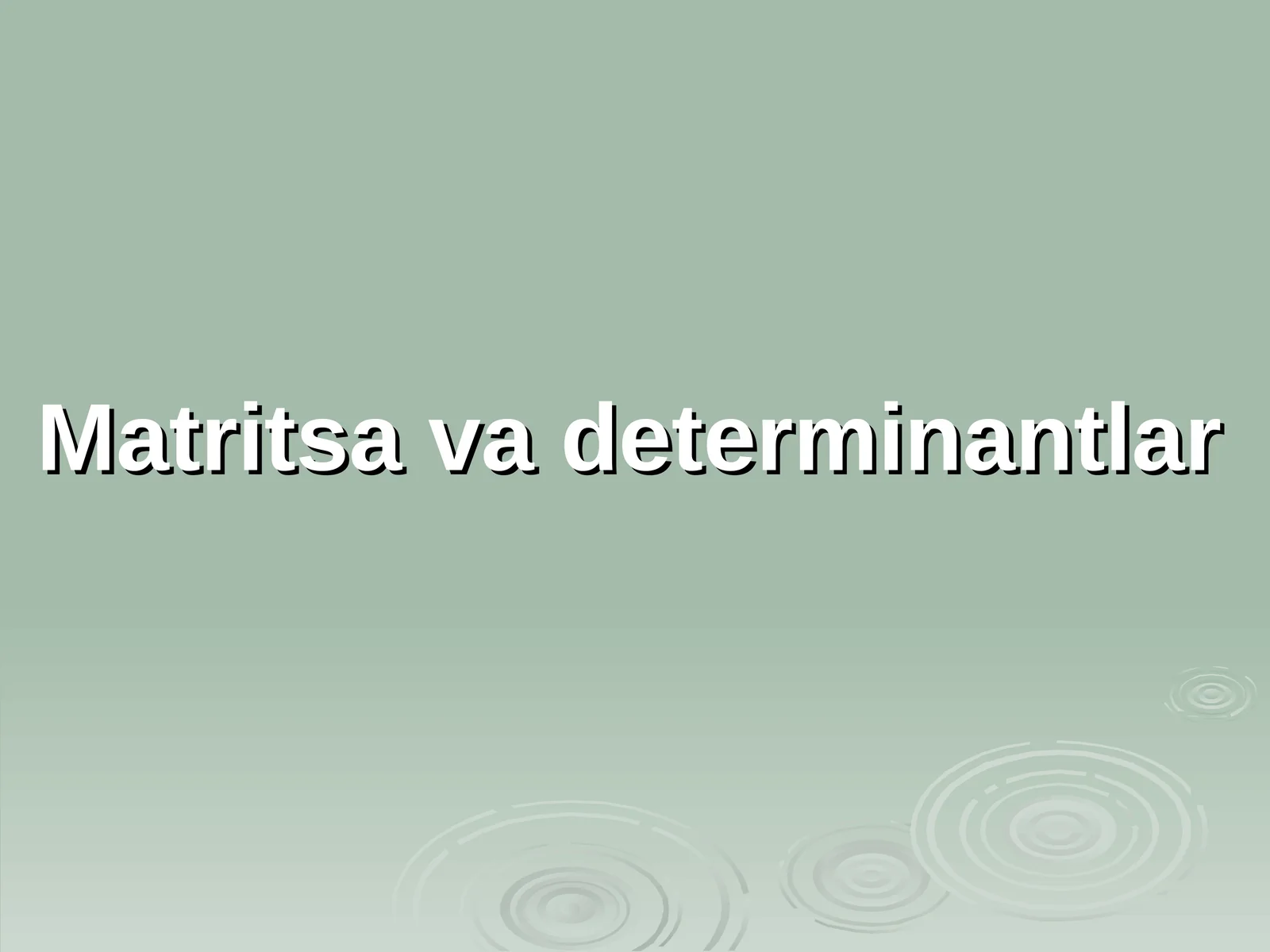 Matritsa vа dеtеrminаntlаr