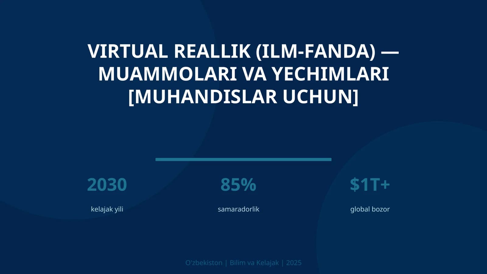VIRTUAL REALLIK (ILM-FANDA) — MUAMMOLARI VA YECHIMLARI [MUHANDISLAR UCHUN]