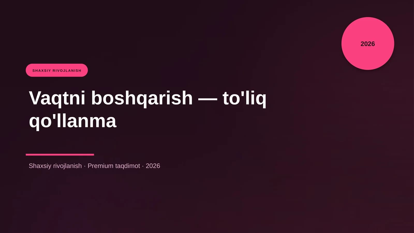 Vaqtni boshqarish — to'liq qo'llanma