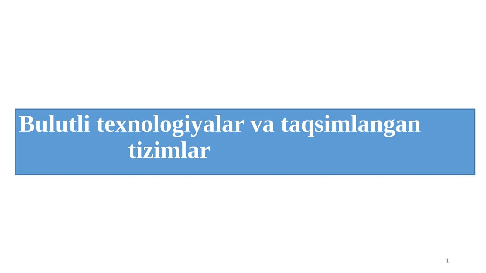 Bulutli texnologiyalar va taqsimlangan tizimlar